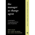 The Manager as Change Agent - Paperback