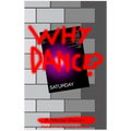 Why Dance? - Hardcover