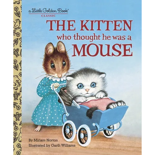 The Kitten Who Thought He Was a Mouse - Hardcover