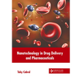 Nanotechnology in Drug Delivery and Pharmaceuticals - Hardcover