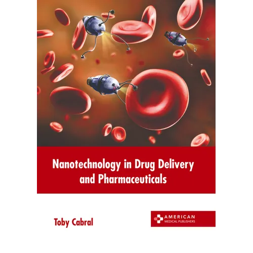 Nanotechnology in Drug Delivery and Pharmaceuticals - Hardcover