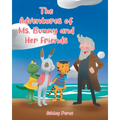 The Adventures of Ms. Bunny and Her Friends - Paperback
