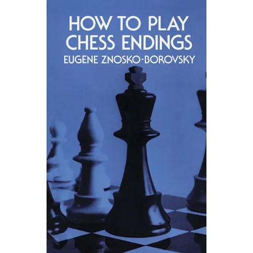 How to Play Chess Endings - Paperback