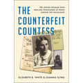 The Counterfeit Countess: The Jewish Woman Who Rescued Thousands of Poles During the Holocaust - Hardcover