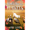Bowling for Turkeys - Paperback