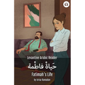 Fatimah's Life: Levantine Arabic Reader (Palestinian Arabic) - Paperback