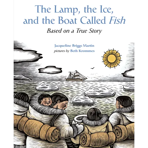 The Lamp, the Ice, and the Boat Called Fish: Based on a True Story - Paperback