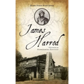 James Harrod: Founder of Harrodsburg, Kentucky - Hardcover