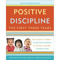 Positive Discipline: The First Three Years: From Infant to Toddler--Laying the Foundation for Raising a Capable, Confident - Paperback