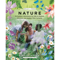 Wild and Free Nature: 25 Outdoor Adventures for Kids to Explore, Discover, and Awaken Their Curiosity - Paperback