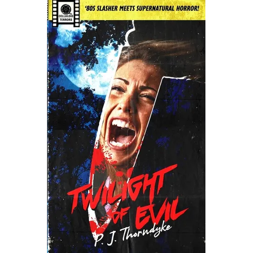 Twilight of Evil: '80s Slasher meets Supernatural Horror! - Paperback