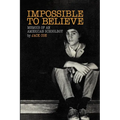 Impossible To Believe: Memoir of an American Schoolboy - Paperback