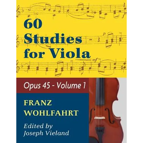 Wohlfahrt Franz 60 Studies, Op. 45: Volume 1 - Viola solo - Paperback