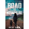 Road to Nowhere: Driven to Kill Series Book 2 - Paperback