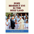 Pope Benedict XVI in the Holy Land - Paperback