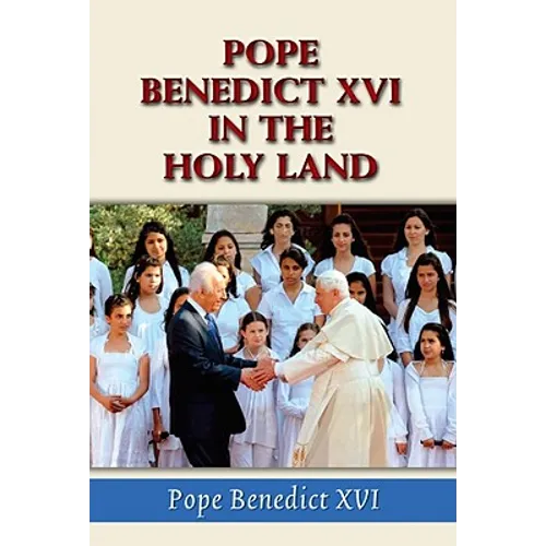 Pope Benedict XVI in the Holy Land - Paperback