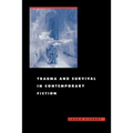 Trauma and Survival in Contemporary Fiction - Paperback