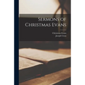 Sermons of Christmas Evans [microform] - Paperback