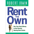 Rent to Own: Use Your Rent Money to Get Started Owning Real Estate - Paperback