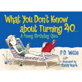 What You Don't Know about Turning 40: A Funny Birthday Quiz - Paperback