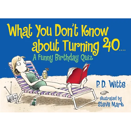 What You Don't Know about Turning 40: A Funny Birthday Quiz - Paperback