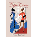 Behind the Taffeta Curtain - Paperback