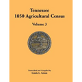Tennessee 1850 Agricultural Census: Volume 3, Anderson to Franklin Counties - Paperback