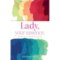 Lady, your essence.: Legacy Conscious - Paperback