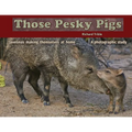 Those Pesky Pigs: Javelinas making themselves at home A photographic study - Paperback