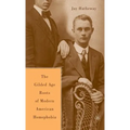 The Gilded Age Construction of American Homophobia - Hardcover
