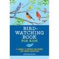 Bird Watching Book for Kids: A Journal to Observe and Record Your Birding Adventures - Paperback