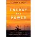 Energy and Power: Germany in the Age of Oil, Atoms, and Climate Change - Hardcover