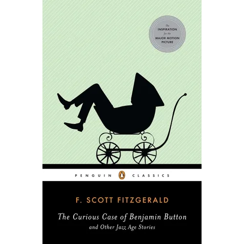 The Curious Case of Benjamin Button and Other Jazz Age Stories - Paperback