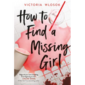 How to Find a Missing Girl - Hardcover