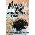 A Really Strange and Wonderful Time: The Chapel Hill Music Scene: 1989-1999 - Hardcover