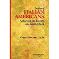 Profiles of Italian Americans: Achieving the Dream and Giving Back - Paperback