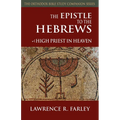 The Epistle to the Hebrews: High Priest in Heaven - Paperback