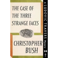 The Case of the Three Strange Faces: A Ludovic Travers Mystery - Paperback