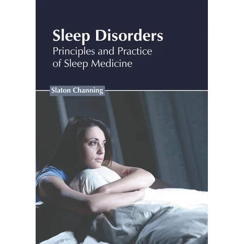 Sleep Disorders: Principles and Practice of Sleep Medicine - Hardcover