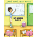 Little Kids, Big Voices Math Workbook, Grades 1-3 - Paperback