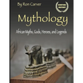 Mythology: African Myths, Gods, Heroes, and Legends - Paperback