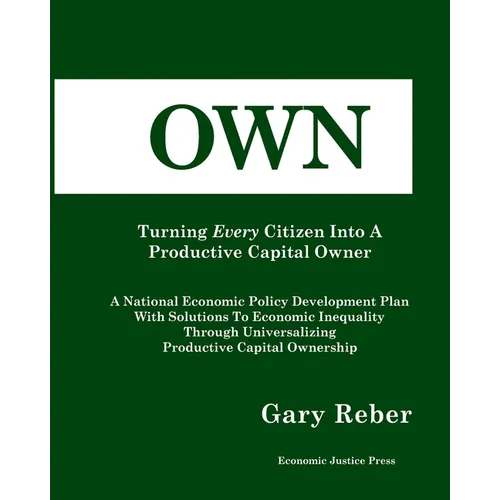 Own: Turning Every Citizen Into A Productive Capital Owner - Paperback