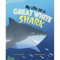 My Life as a Great White Shark - Hardcover