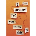 Do You Think This Is Strange? - Paperback