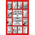 Critical Directions in Comics Studies - Hardcover