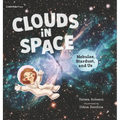 Clouds in Space: Nebulae, Stardust, and Us - Hardcover