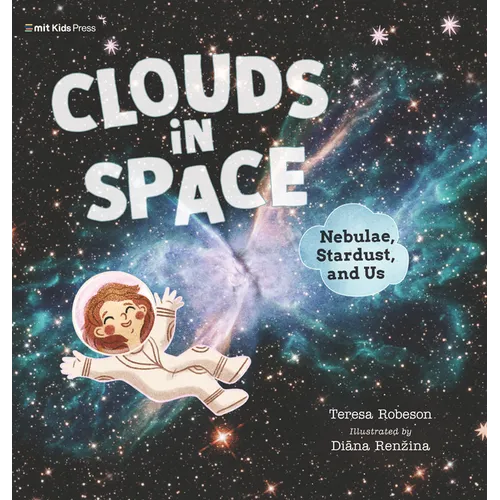 Clouds in Space: Nebulae, Stardust, and Us - Hardcover