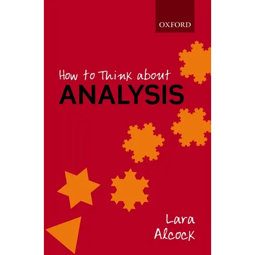 How to Think about Analysis - Paperback
