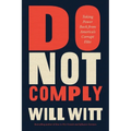 Do Not Comply: Taking Power Back from America's Corrupt Elite - Paperback