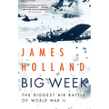 Big Week: The Biggest Air Battle of World War II - Hardcover